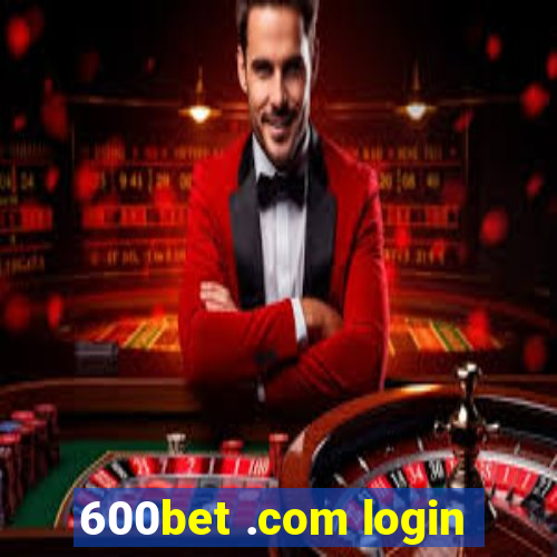 600bet .com login